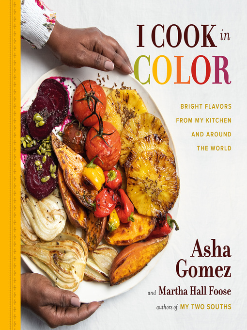 Title details for I Cook in Color by Asha Gomez - Wait list